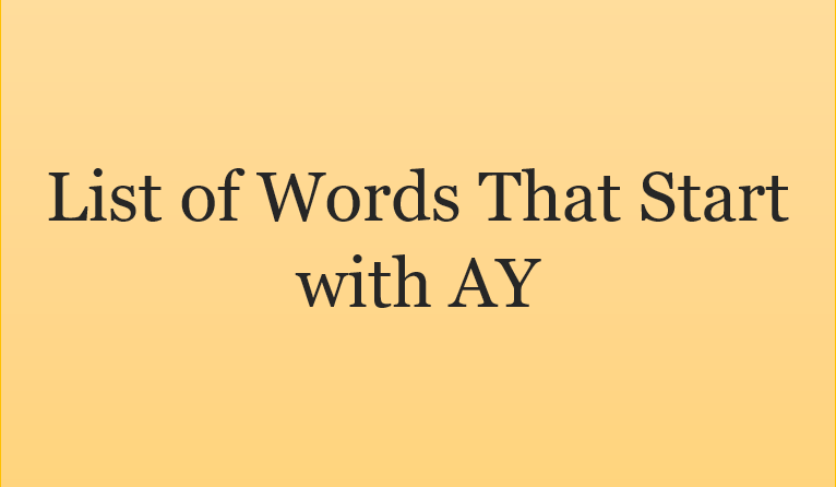 List of Words That Start with AY